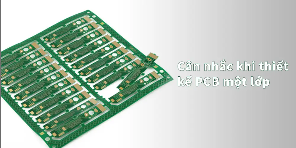 Cân nhắc khi thiết kế PCB một lớp