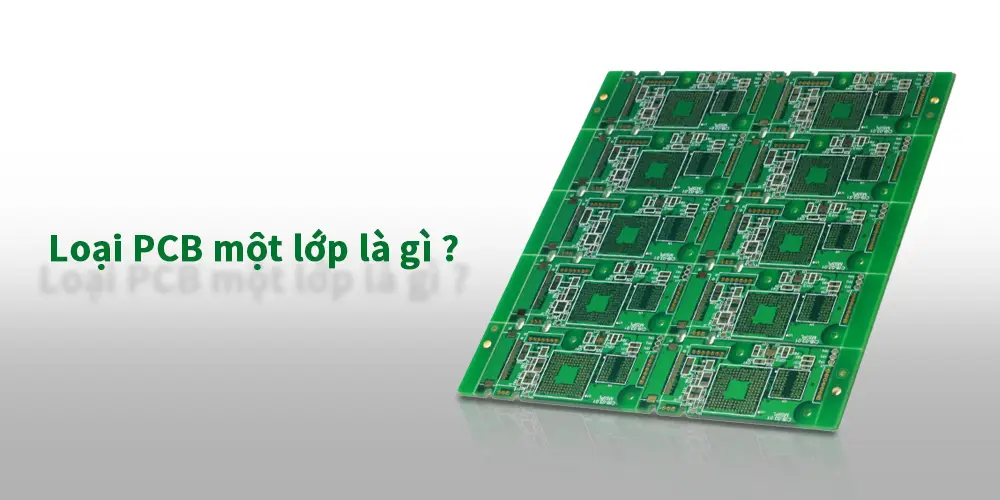 Loại PCB một lớp là gì