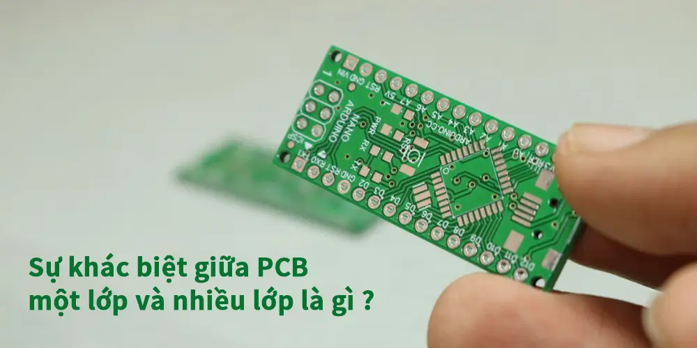 Sự khác biệt giữa PCB một lớp và nhiều lớp là gì