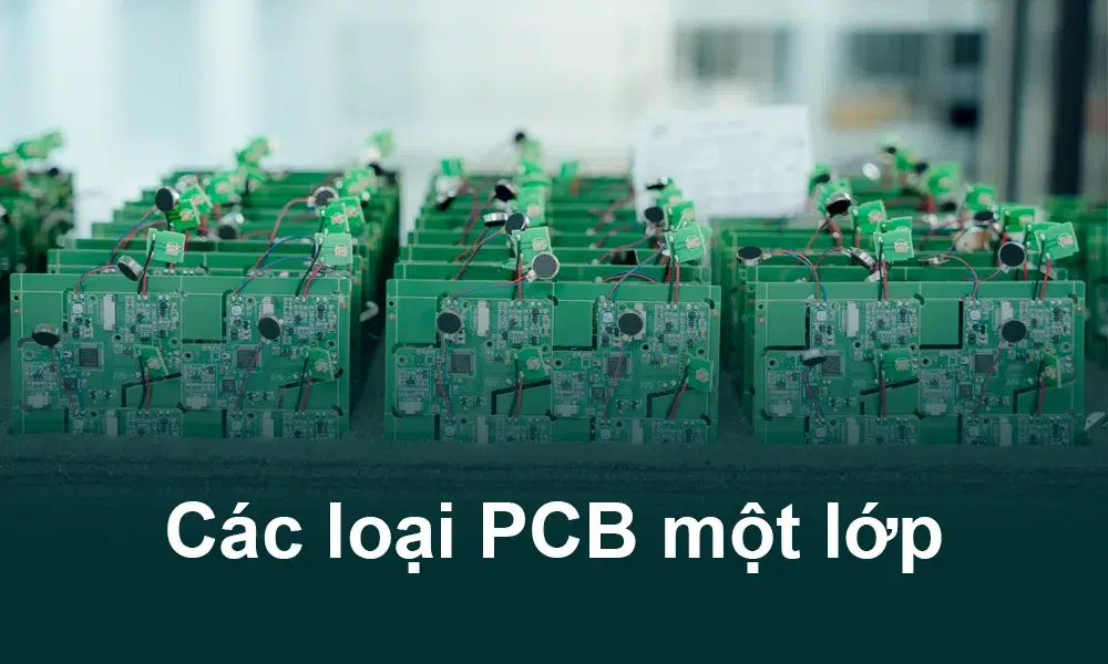 Sản xuất chế tạo PCB một lớp