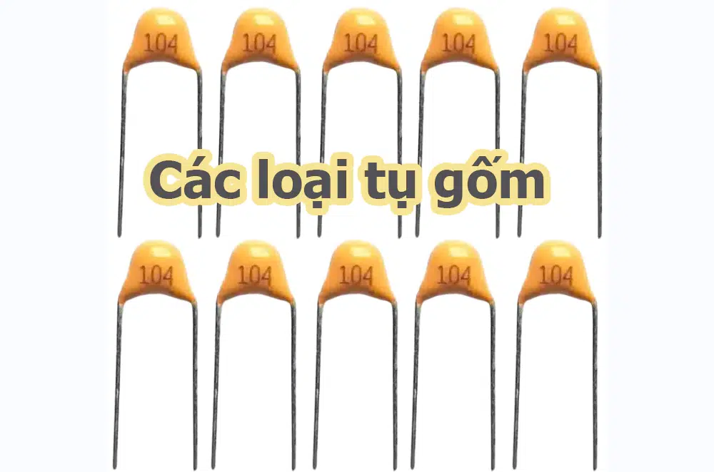 Các loại tụ gốm