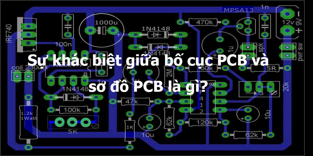 Sự khác biệt giữa bố cục PCB và sơ đồ PCB là gì?