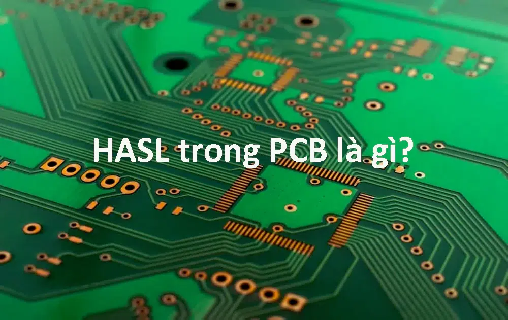 HASL trong PCB là gì?