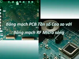 Bảng mạch PCB Tần số Cao so với Bảng mạch RF Micro sóng