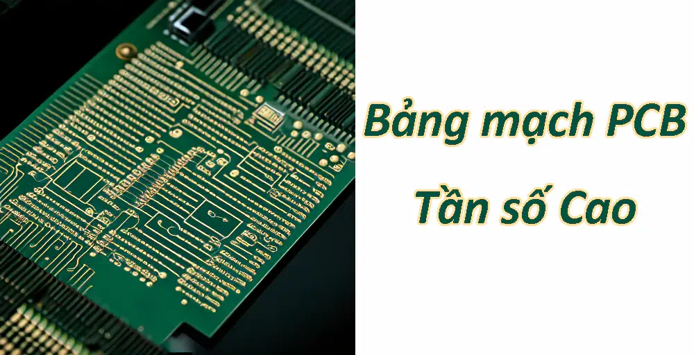 Bảng mạch PCB Tần số Cao