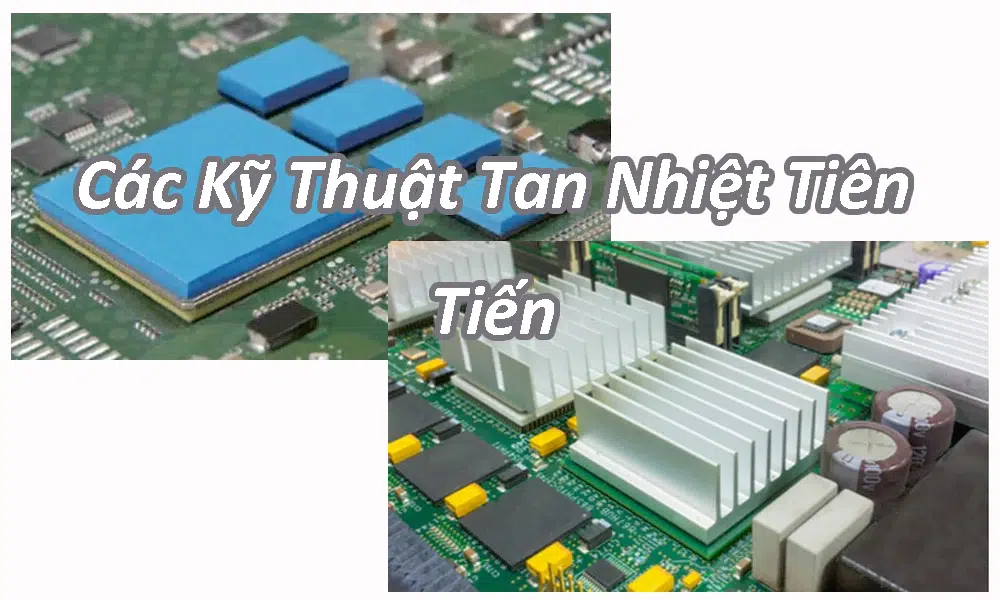 Các Kỹ Thuật Tan Nhiệt Tiên Tiến